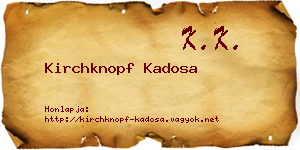 Kirchknopf Kadosa névjegykártya